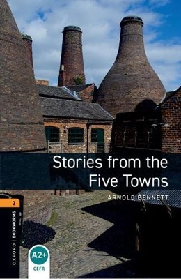 Oxford Bookworms Library: Level 2: Stories from the Five Town... - 9780194790727