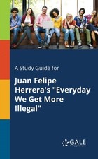 A STUDY GUIDE FOR JUAN FELIPE HERRERA'S by GALE, CENGAGE LEARNI Paperback