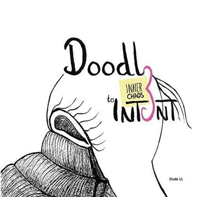 Doodle to Intent Inner Chaos Dude Ll. Paperback NoooBooks