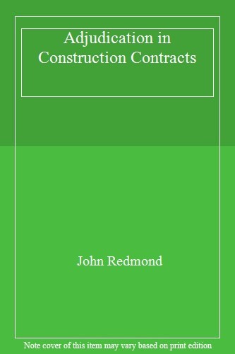Adjudication in Construction Contracts,John Redmond