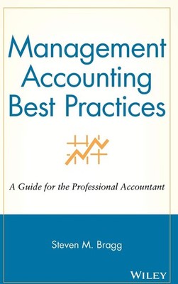 Management Accounting Best Practices: A Guide for the Professional Accountan...