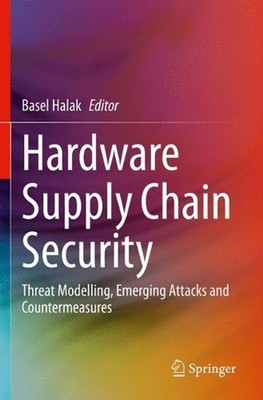 Hardware Supply Chain Security: Threat Modelling, Emerging Attacks and Counterme