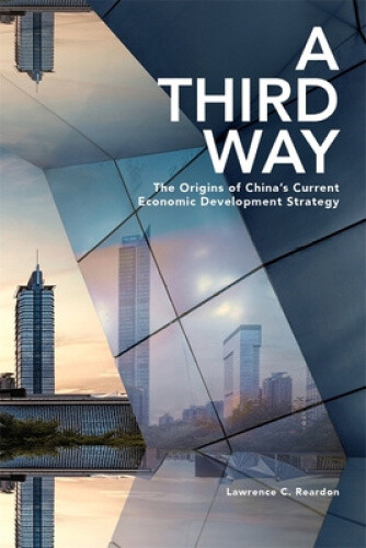 Thumbnail - A Third Way: The Origins Of China's Current Economic Development
