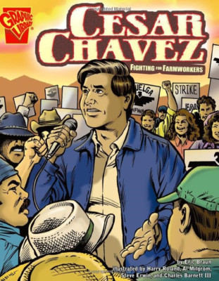 Cesar Chavez: Fighting for Farmworkers (Graphic Library - Paperback NEW Eric Bra