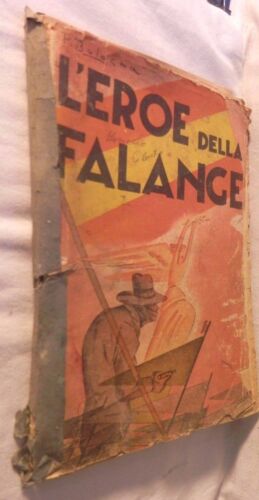 L’EROE DELLA FALANGE Romanzo spagnolo racconto narrativa italiana P. Bologna  - Foto 1 di 1
