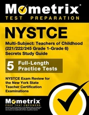 NYSTCE Multi-Subject: Teachers of Childhood (221/222/245 Grade 1-Grade 6) Se...