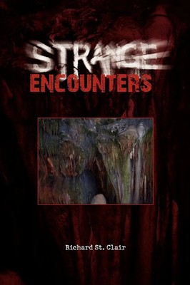 Strange Encounters Richard St Clair Taschenbuch Kartoniert / Broschiert Englisch