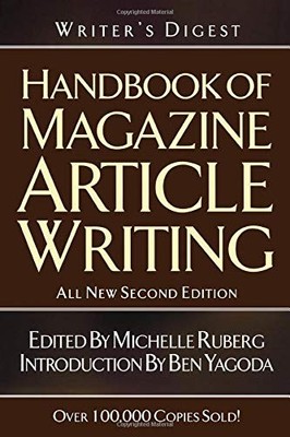 WRITER'S DIGEST HANDBOOK OF MAGAZINE ARTICLE WRITING By Michelle Ruberg **NEW**