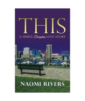 THIS: A Simple, Complex Love Story, Rivers, Naomi
