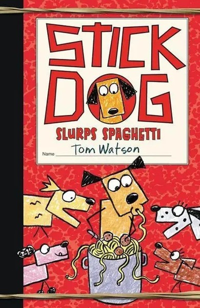 Stick Dog Slurps Spaghetti | Tom Watson | Englisch | Buch | Stick Dog | Gebunden-image