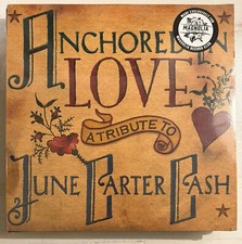 ANCHORED IN LOVE: A TRIBUTE TO JUNE CARTER CASH - VINYL LP NEW - BENT EDGE - A14