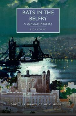 Bats in the Belfry : A London Mystery, Paperback by Lorac, E. C. R.; Edwards,...