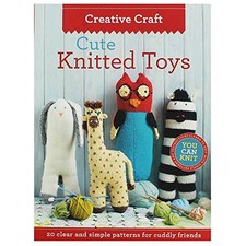 Cute Knitted Toys: Clear and simple patterns for cuddly friends (Knitting) Book
