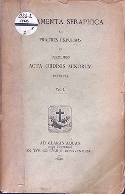 Incitamenta Seraphica ad Fratres Expulsos ex periodico Acta Ordinis Minorum. Exc