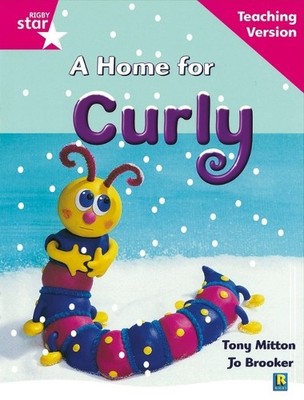 Rigby Star Guided Reading Pink Level: A Home for Curly Teachi... - 9780433046592