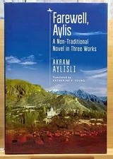 Farewell, Aylis A Non-Traditional Novel in Three Works by Akram Aylisli (2018, H