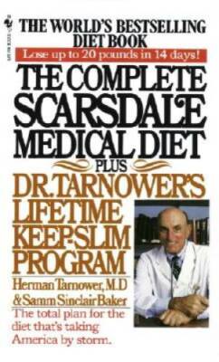The Complete Scarsdale Medical Diet: Plus Dr. Tarnower's Lifetime Keep-Sl - GOOD