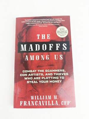 The Madoffs Among Us William M. Francavilla  Paper Back 2018 Book