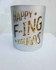 Gold & Silver 'HAPPY F'ING HOLIDAYS' 5.25" X 4.5" Glass Pillar Candle Holder NEW