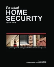 ESSENTIAL HOME SECURITY: A LAYMAN'S GUIDE By Stan Wasilik & Stan Wasilik **NEW**