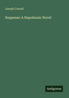 Joseph Conrad | Suspense: A Napoleonic Novel | Taschenbuch | Englisch (2025)