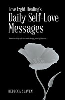 Rebecca Slaven | Love Light Healing's Daily Self Love Messages | Taschenbuch