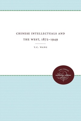 Y. C. Wang | Chinese Intellectuals and the West, 1872-1949 | Taschenbuch (2012)