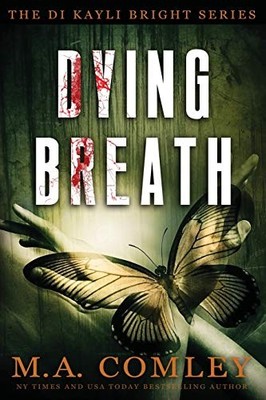 Dying Breath: Volume 5 (DI Kayli Bright..., Comley, M A