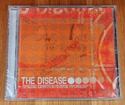 THE DISEASE 'Dyslexic Experts in Reverse Psychology' CD Album. NEW and SEALED