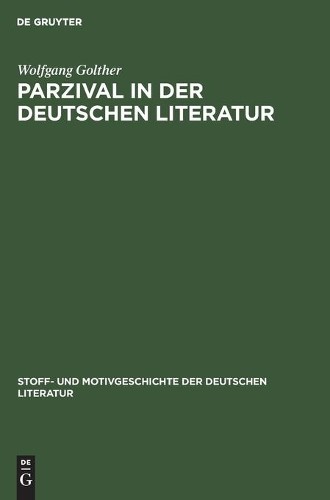 Wolfgang Golther Parzival in Der Deutschen Literatur (Hardback)