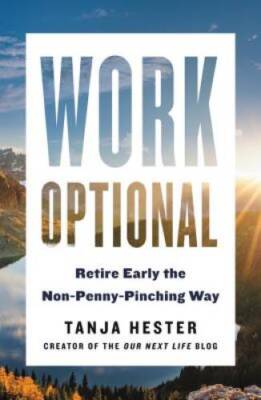 Work Optional: Retire Early the Non-Penny-Pinching Way - Paperback - GOOD