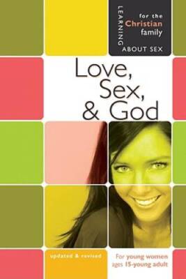 Love, Sex,  God: Girls Edition (Learning About Sex Series for Girls) - GOOD