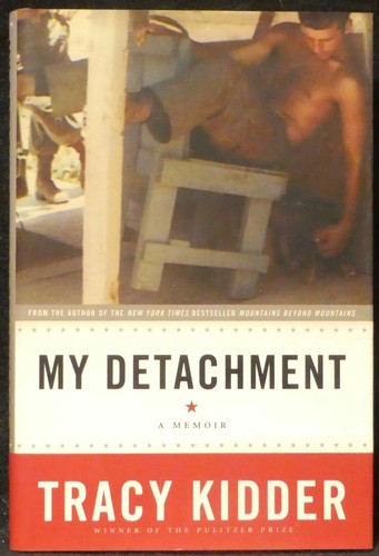 Kidder, Tracy. My Detachment. Signed, First Edition.