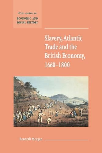 Slavery, Atlantic Trade and the British Economy, 16601800 by... - 9780521582131