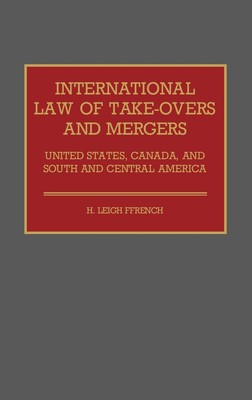 H. Leigh Ffrench (u. a.) | International Law of Take-Overs and Mergers | Buch