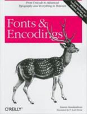Fonts & Encodings: From Advanced Typography to Unicode and Everything in Betwee