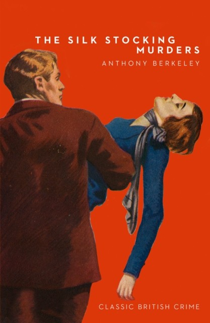 The Silk Stocking Murders by Anthony Berkeley (Paperback Book)