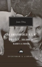 The Underworld U.S.A. Trilogy, Volume II: Blood'S a Rover (Everyman'S Library Co