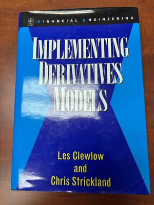 Implementing Derivatives Models, by Clewlow and  Strickland HC 