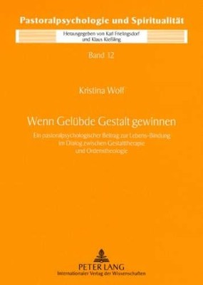 Wenn Gelübde Gestalt gewinnen Ein pastoralpsychologischer Beitrag zur Lebens-Bin