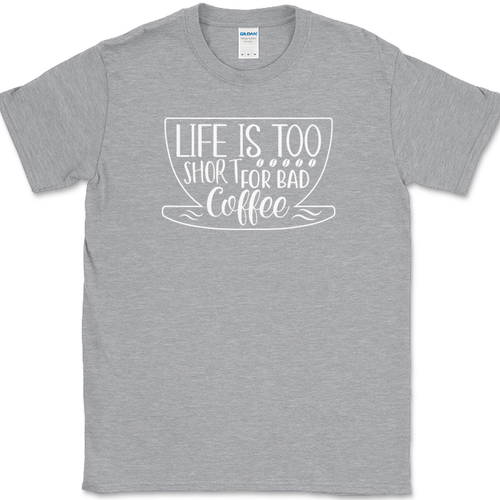 Life Is Too Short For Bad Coffee T-Shirt Funny Caffeine Lover Office Text Tee - Picture 2 of 10