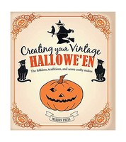 Creating Your Vintage Hallowe'en: The Folklore Traditions And S... Free Shipping Creating Your Vintage Hallowe'en: The Folklore Traditions And S... Free Shipping