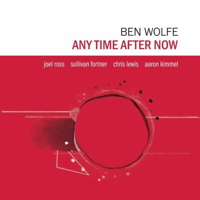 `WOLFE, BEN` ANY TIME AFTER NOW (BONUS TRACK) (DIG) (US IMPORT) CD NEU