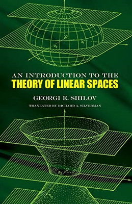 An Introduction to the Theory of Linear Spaces - Paperback NEW Shilov, Georgi  1
