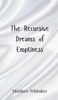 Matthew Whitaker | The Recursive Dreams Of Emptiness | Buch | Englisch (2025)
