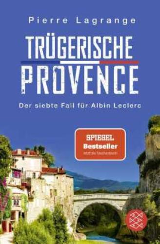 Trügerische Provence Der Perfekte Urlaubskrimi Für Den Nächsten