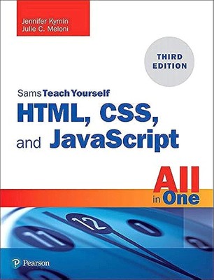 HTML, CSS, and JavaScript All in One: Covering HTML5, CSS3, and ES6, Sams Teach,