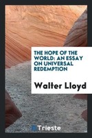 Walter Lloyd | The Hope Of The World | Taschenbuch | Englisch (2017)