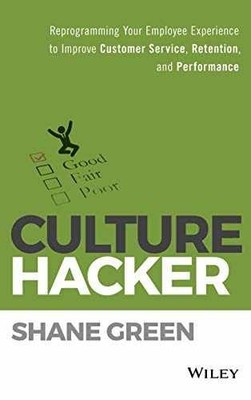 Culture Hacker: Reprogramming Your - Hardcover, by Green Shane - Very Good b