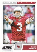 2017 PANINI SCORE SIGNAL CALLERS CARSON PALMER ARIZONA CARDINALS #11 FREE SHIP